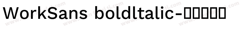 WorkSans boldltalic字体转换